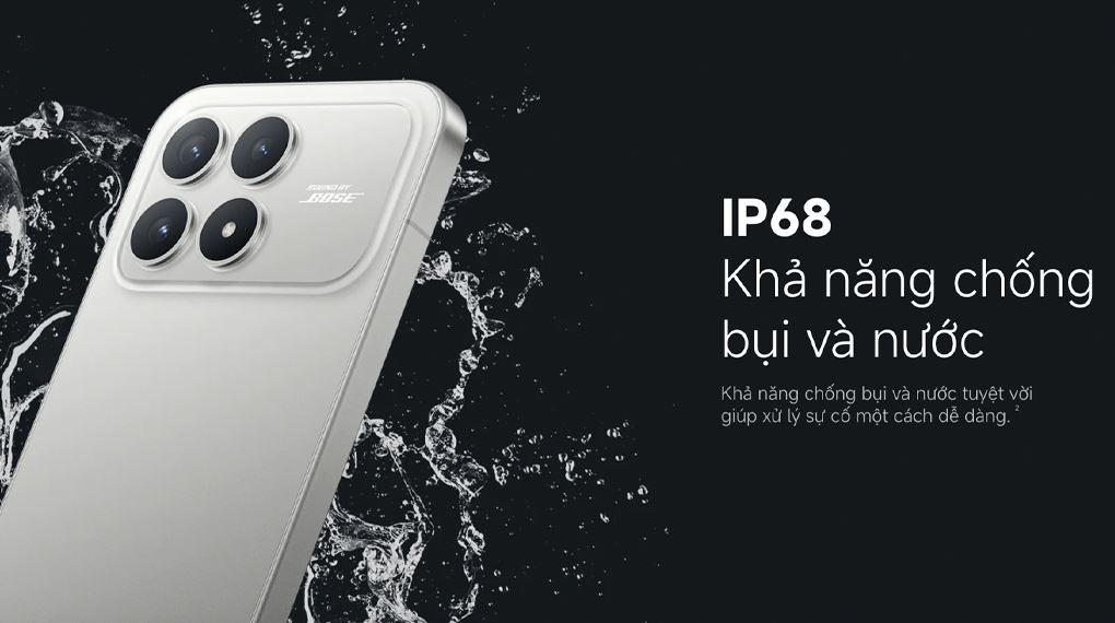 Xiaomi POCO F8 Pro 5G đạt xếp hạng IP68 giúp kháng bụi và nước tuyệt vời, mang lại sự an tâm tối đa trong quá trình sử dụng Xiaomi POCO F8 Pro 5G đạt xếp hạng IP68 giúp kháng bụi và nước tuyệt vời, mang lại sự an tâm tối đa trong quá trình sử dụng